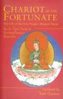 Chariot of the Fortunate: The Life of the First Yongey Mingyur Cover Image