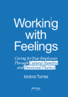 Working with Feelings: Caring for Your Employees Through Cultural Humility and Emotional Fluency Cover Image