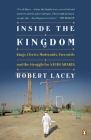 Inside the Kingdom: Kings, Clerics, Modernists, Terrorists, and the Struggle for Saudi Arabia Cover Image