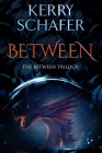 Between By Kerry Schafer Cover Image