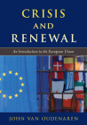 Crisis and Renewal: An Introduction to the European Union (Europe Today) Cover Image