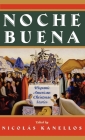 Noche Buena: Hispanic American Christmas Stories By Nicolas Kanellos (Editor) Cover Image