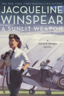A Sunlit Weapon: A British Mystery (Maisie Dobbs #17) By Jacqueline Winspear Cover Image