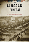 The Lincoln Funeral By Michael Leavy Cover Image