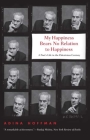 My Happiness Bears No Relation to Happiness: A Poet's Life in the Palestinian Century By Adina Hoffman Cover Image