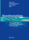 Neurorheumatology: A Comprehenisve Guide to Immune Mediated Disorders of the Nervous System By Tracey A. Cho (Editor), Shamik Bhattacharyya (Editor), Simon Helfgott (Editor) Cover Image