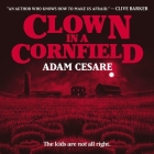 Clown in a Cornfield By Adam Cesare, Jesse Vilinsky (Read by) Cover Image