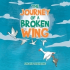 The Journey of a Broken Wing By Arlene Treherne Cover Image