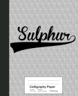 Calligraphy Paper: SULPHUR Notebook By Weezag Cover Image