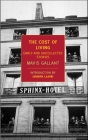 The Cost of Living: Early and Uncollected Stories By Mavis Gallant, Jhumpa Lahiri (Introduction by) Cover Image