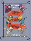 Activity Book Happy Halloween For Kids: Dabbing Coloring For Toddlers, Learning Workbooks for Boys, Girls Ages 2-4, 4-8 Mazes, Dot to Dot, Crossword, By Barlowbooks Publishing Cover Image