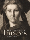 Distinguished Images: Prints and the Visual Economy in Nineteenth-Century France Cover Image