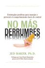 No Más Derrumbes: Spanish Edition of No More Meltdowns By Jed Baker Cover Image
