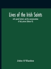 Lives Of The Irish Saints: With Special Festivals, And The Commemorations Of Holy Persons (Volume Vi) Cover Image
