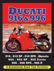 Ducati 916 & 996:  916, 916SP, 916SPS, Biposto, 955, 955SP, 955 Corsa, 991, 996SPS, 996 R (Road Test Portfolio) By R.M. Clarke Cover Image