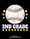2nd Grade Wide Ruled Composition Notebook: Baseball Elementary Workbook Back Supplies By Bhouse School Journals Cover Image