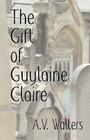 The Gift of Guylaine Claire Cover Image