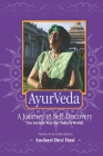 AyurVeda: A Journey to Self-Discovery: (An Ancient Way For Today's World) By Anchari Devi Dasi Cover Image