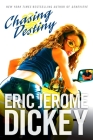 Chasing Destiny By Eric Jerome Dickey Cover Image