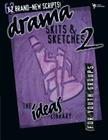 Drama, Skits, and Sketches 2 (Ideas Library) Cover Image