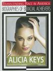 Alicia Keys: Singer-Songwriter, Musician, Actress, and Producer (Transcending Race in America: Biographies of Biracial Achievers) By Russell Roberts Cover Image