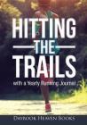 Hitting the Trails with a Yearly Running Journal By Daybook Heaven Books Cover Image