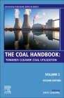 The Coal Handbook: Volume 2: Towards Cleaner Coal Utilization By Dave Osborne (Editor) Cover Image