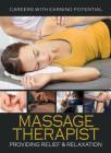 Massage Therapist: Providing Relief & Relaxation By Connor Syrewicz Cover Image