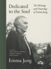 Dedicated to the Soul: The Writings and Drawings of Emma Jung Cover Image