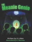 The Meanie Genie: Daddy's Stories Are The Best, They're Always Going To Beat The Rest. Cover Image