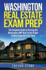 Washington Real Estate Exam Prep: The Complete Guide to Passing the Washington AMP Real Estate Broker License Exam the First Time! Cover Image