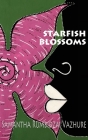 Starfish Blossoms By Samantha Rumbidzai Vazhure Cover Image