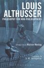 Philosophy for Non-Philosophers By Louis Althusser, G. M. Goshgarian (Translator) Cover Image