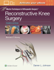 Master Techniques in Orthopaedic Surgery: Reconstructive Knee Surgery By Dr. Darren L. Johnson, MD Cover Image