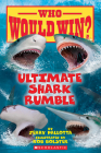 Ultimate Shark Rumble (Who Would Win?) By Jerry Pallotta, Rob Bolster (Illustrator) Cover Image