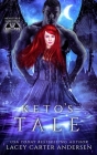 Keto's Tale: A Reverse Harem Romance By Lacey Carter Andersen Cover Image