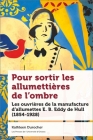 Pour Sortir Les Allumettières de l'Ombre: Les Ouvrières de la Manufacture d'Allumettes E. B. Eddy de Hull (1854-1928) By Kathleen Durocher Cover Image