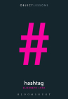 Hashtag (Object Lessons) By Elizabeth Losh, Christopher Schaberg (Editor), Ian Bogost (Editor) Cover Image