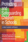 Protecting and Safeguarding Children in Schools: A Multi-Agency Approach By Mary Baginsky, Jenny Driscoll, Carl Purcell Cover Image