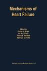 Mechanisms of Heart Failure (Developments in Cardiovascular Medicine #167) By Pawan K. Singal (Editor), Ian M. C. Dixon (Editor), Robert E. Beamish (Editor) Cover Image