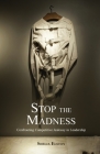 Stop the Madness: Confronting Competitive Jealousy in Leadership By Shelia Elston Cover Image
