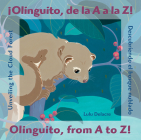 ¡Olinguito, de la A A La Z! Descubriendo El Bosque Nublado / Olinguito, from A to Z! Unveiling the Cloud Forest By Lulu Delacre, Lulu Delacre (Illustrator) Cover Image