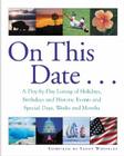 On This Date...: A Day-By-Day Listing of Holidays, Birthday and Historic Events, and Special Days, Weeks and Months Cover Image