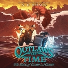 Outlaws of Time #2: The Song of Glory and Ghost Lib/E Cover Image