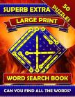 Superb Extra Large Print Word Search Books: Big Font Books for Seniors. Find a Word Puzzles for Adults Large Print. By Big Font Word Search Publications Cover Image