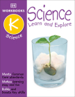 DK Workbooks: Science, Kindergarten: Learn and Explore By DK Cover Image
