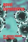 Novel Coronavirus By Johnson Mbabazi Senior Frsph Cover Image