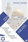 100 Things You Want to Know about Israel By Shing Schih Cover Image
