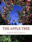 The Apple Tree: A Guide To Growing Apples At Home Cover Image