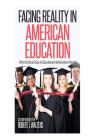 Facing Reality in American Education: Why the Racial Gap in Educational Achievement Persists By Robert J. Walters Cover Image